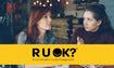 R U O K? Emotional wellbeing